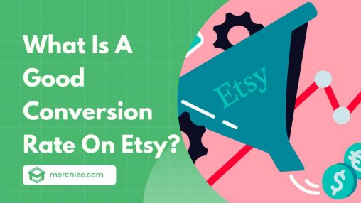 What Is A Good Conversion Rate On Etsy