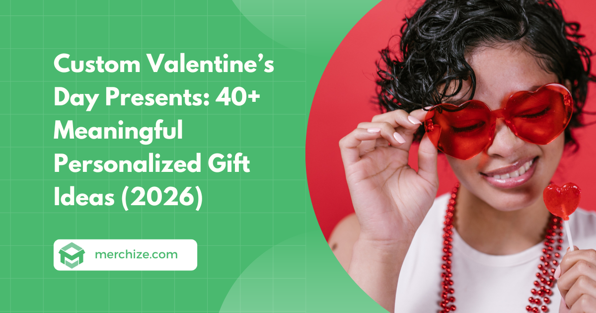 Custom Valentine’s Day Presents