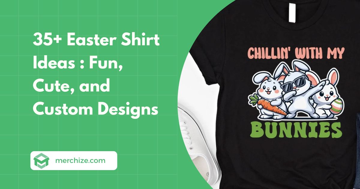 35+ Easter Shirt Ideas Fun, Cute, and Custom Designs