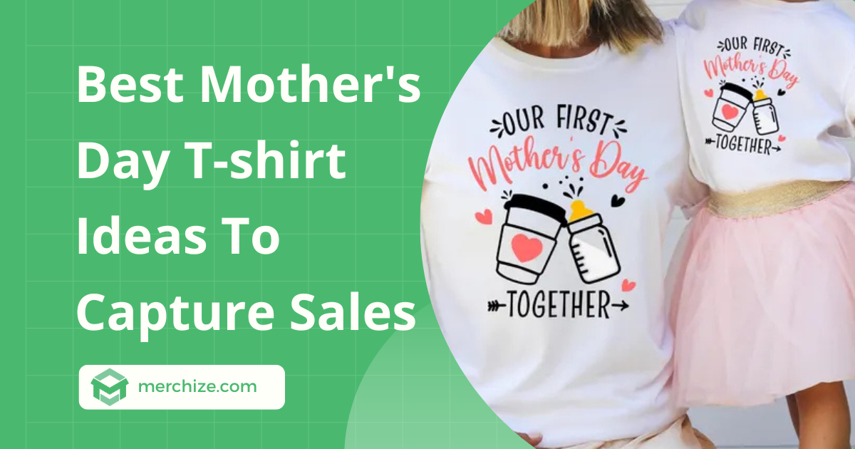 Mother’s Day T-shirt ideas