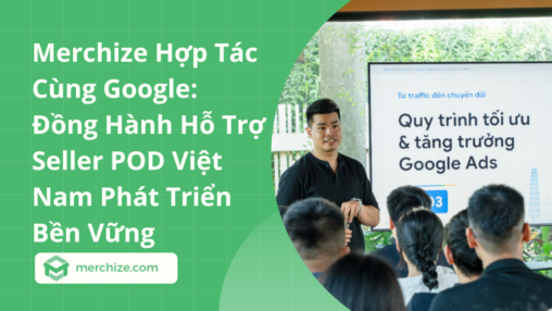 merchize-hop-tac-google-ho-tro-seller-vietnam