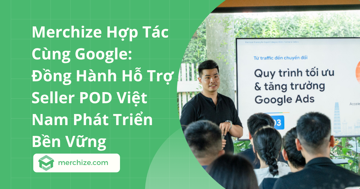 merchize-hop-tac-google-ho-tro-seller-vietnam