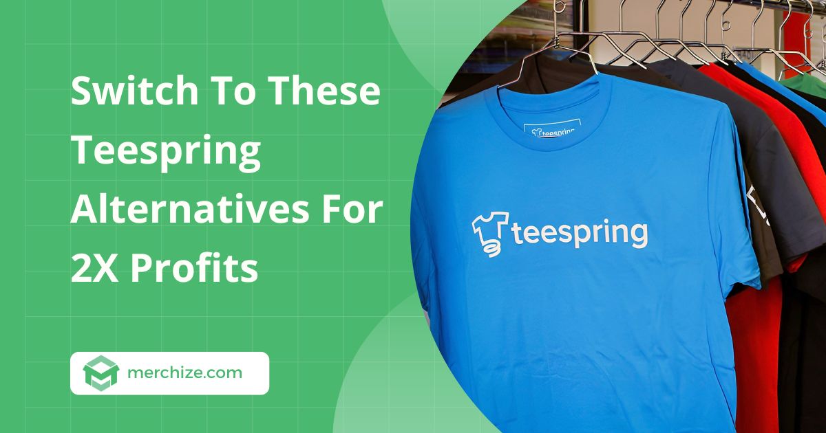 teespring-alternatives